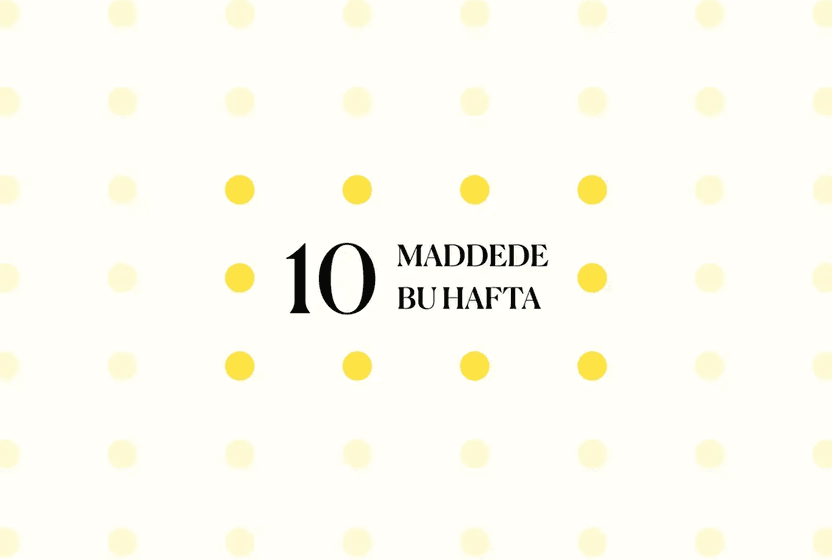10-maddede-bu-hafta-1d0